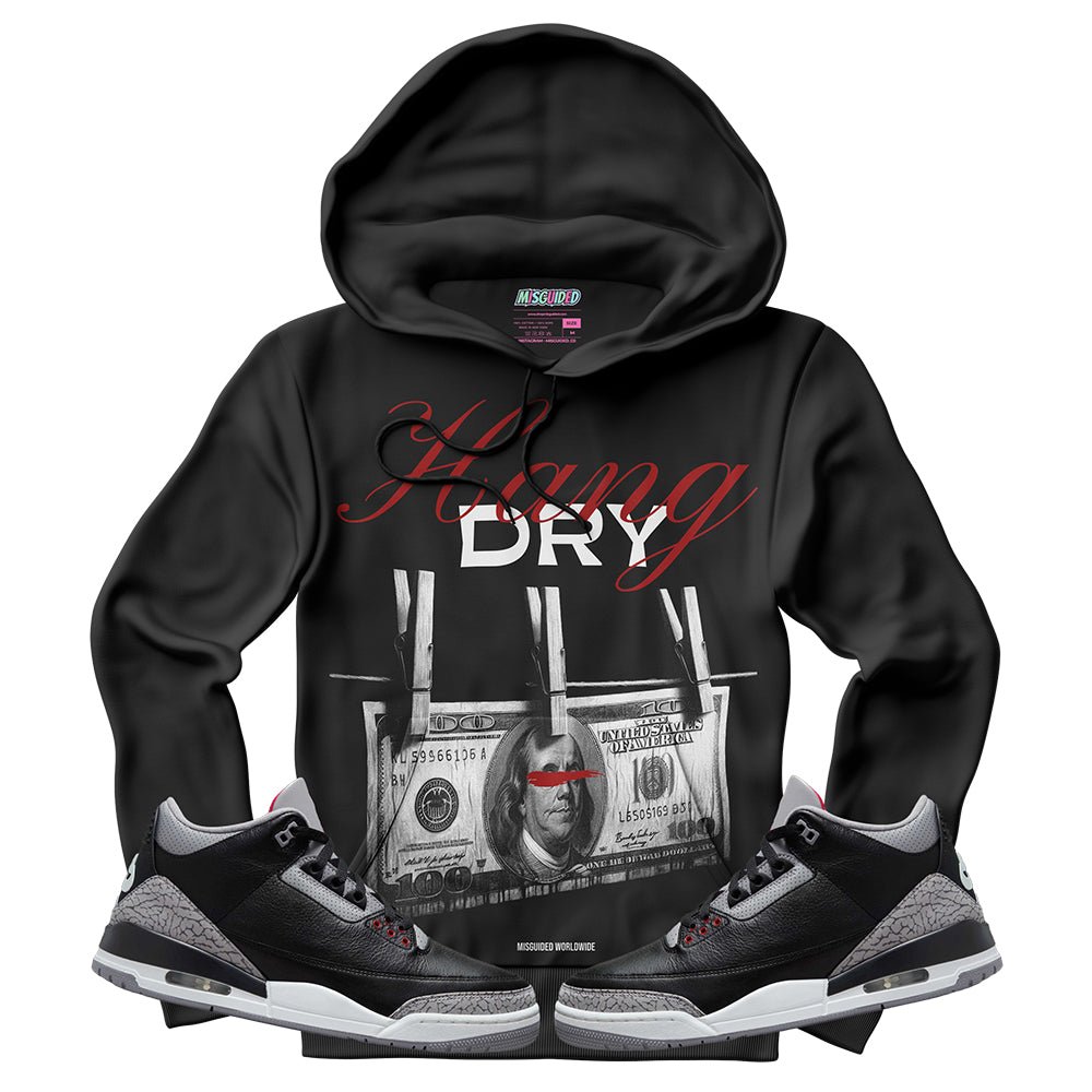 Hang Dry (Air Jordan 3 Black Cement) Hoodie - Lucid Soles