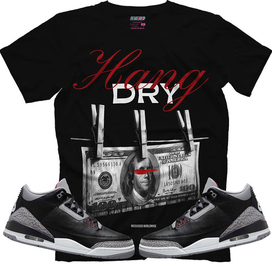 Hang Dry (Air Jordan 3 Black Cement) T-Shirt - Lucid Soles