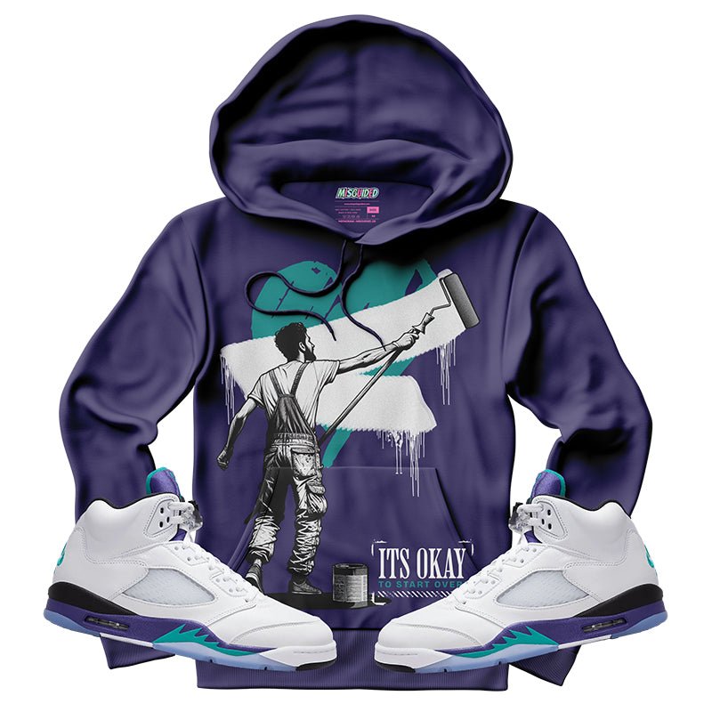 It's Okay To Start Over (Air Jordan 5 Grape) Hoodie - Lucid Soles