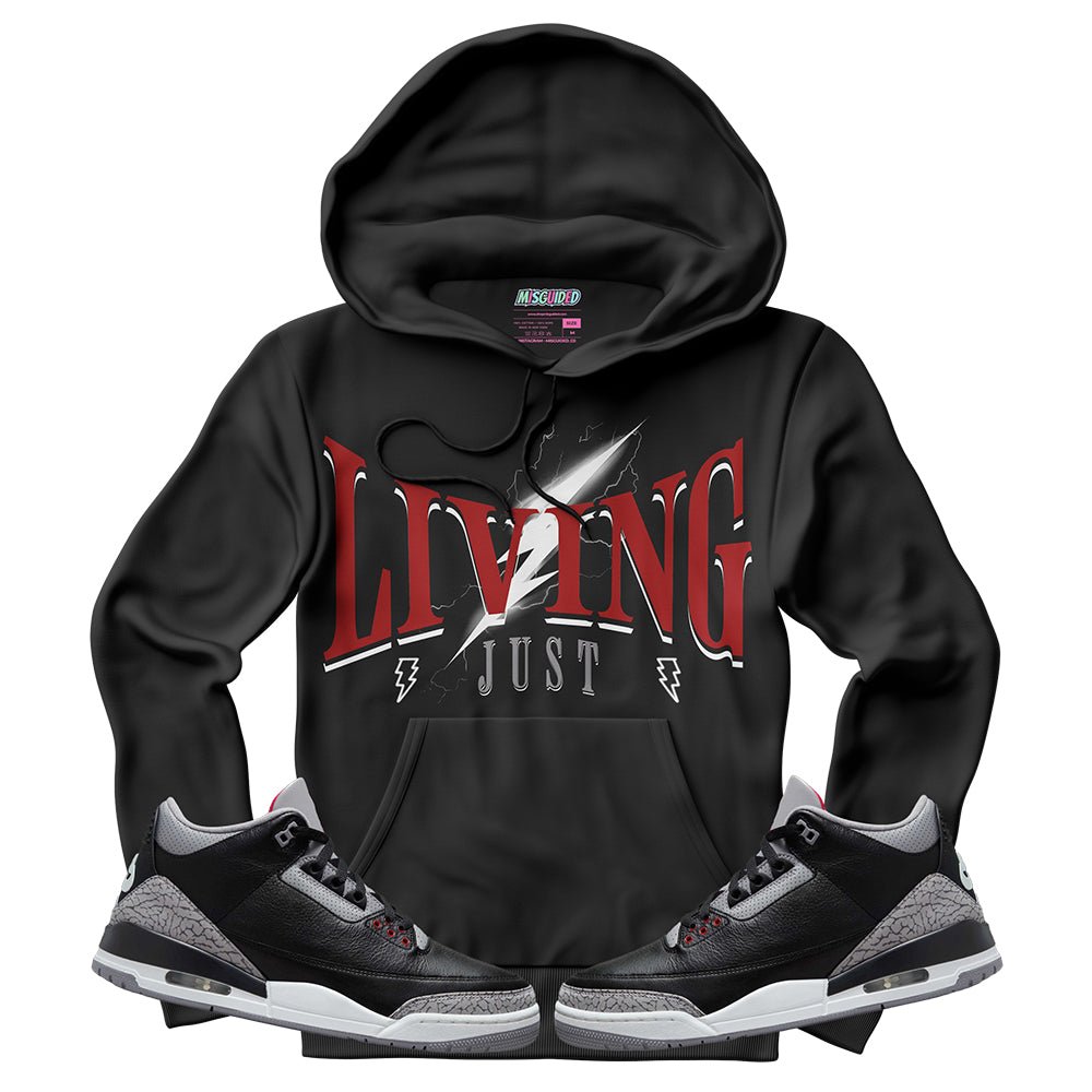 Just Living (Air Jordan 3 Black Cement) Hoodie - Lucid Soles