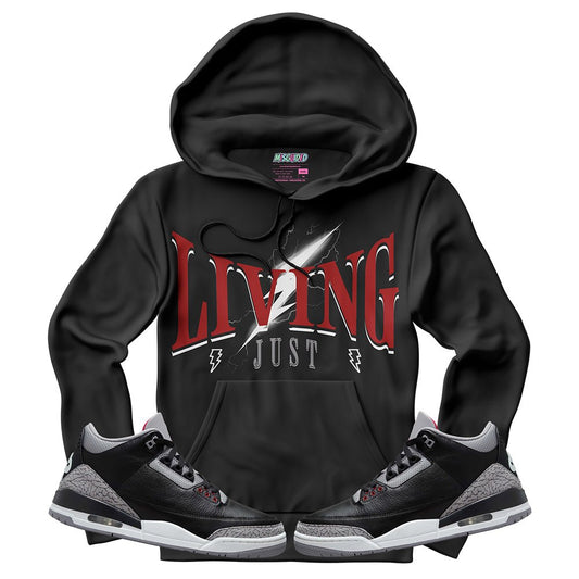 Just Living (Air Jordan 3 Black Cement) Hoodie - Lucid Soles