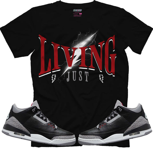 Just Living (Air Jordan 3 Black Cement) T-Shirt - Lucid Soles