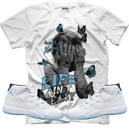 Life Ain't Easy (Air Jordan 11 Legend Blue) T-Shirt - Lucid Soles