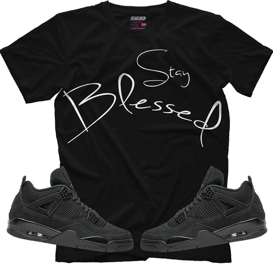 Stay Blessed (Air Jordan 4 Black Cat) T-Shirt - Lucid Soles