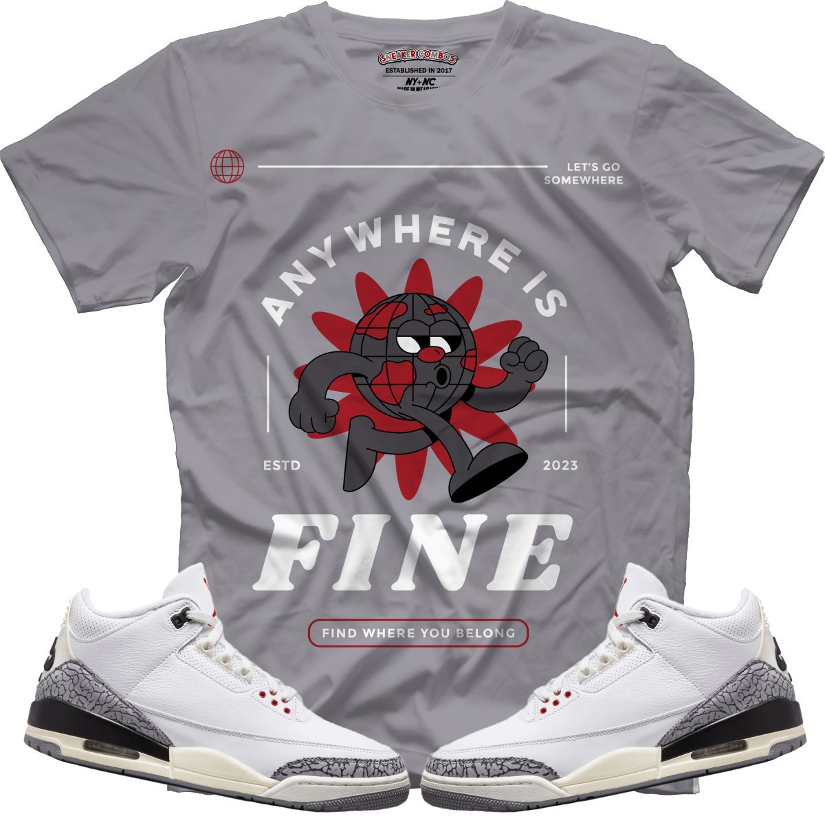 Anywhere Is Fine (Retro 3 White Cement) T-Shirt - Lucid Soles