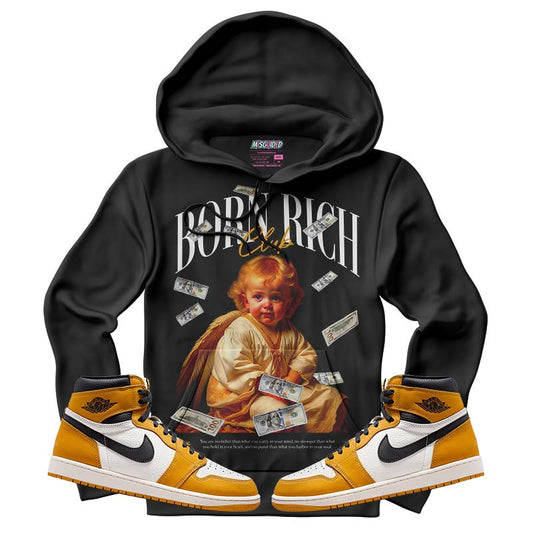 Born Rich (Air Jordan 1 Retro High OG 'Yellow Ochre) Hoodie - Lucid Soles