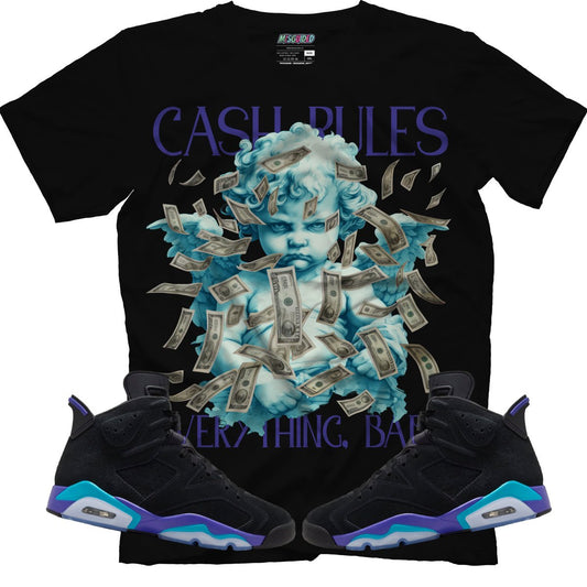 Cash Rules Everything Baby (Air Jordan 6 Aqua) T-Shirt - Lucid Soles