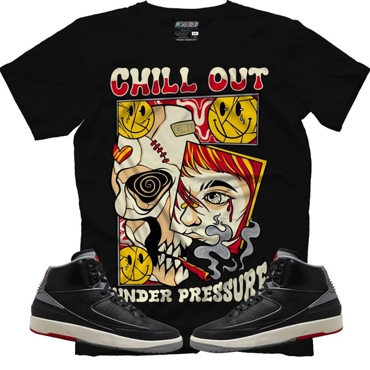 Chill Out Under Pressure (Air Jordan 2 Black Cement) T-Shirt - Lucid Soles