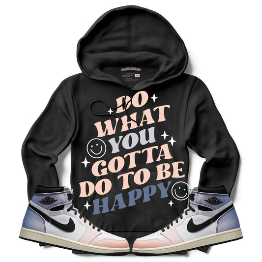 Do What You Gotta Do ( Air Jordan 1 Skyline) Hoodie - Lucid Soles