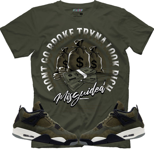 Don't Go Broke Tryna Look Rich (Air Jordan 4 Craft "Olive") T-Shirt - Lucid Soles