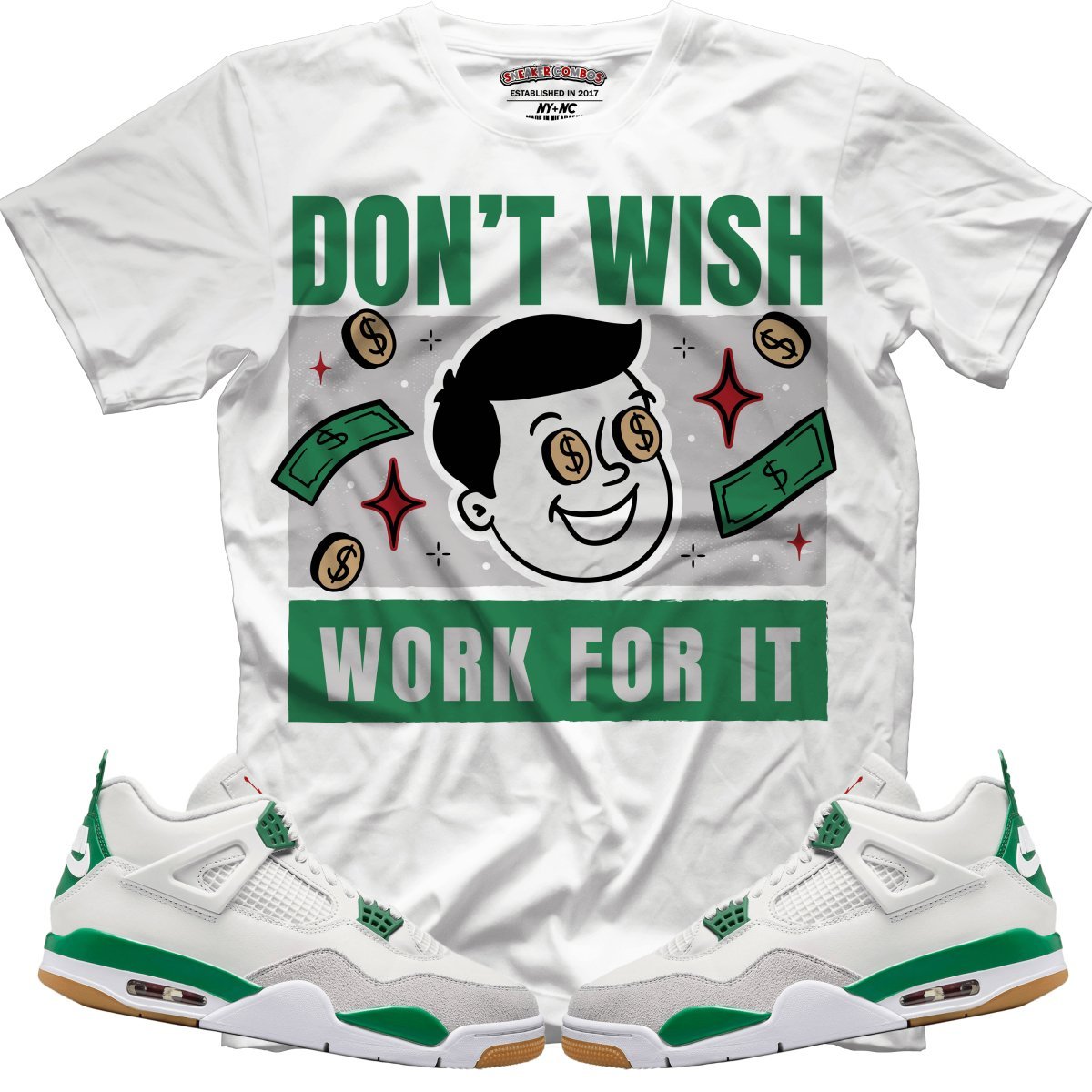Don't Wish For It (NIKE SB X AIR JORDAN 4 PINE GREEN) T-Shirt - Lucid Soles