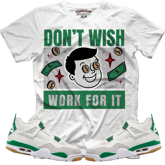 Don't Wish For It (NIKE SB X AIR JORDAN 4 PINE GREEN) T-Shirt - Lucid Soles