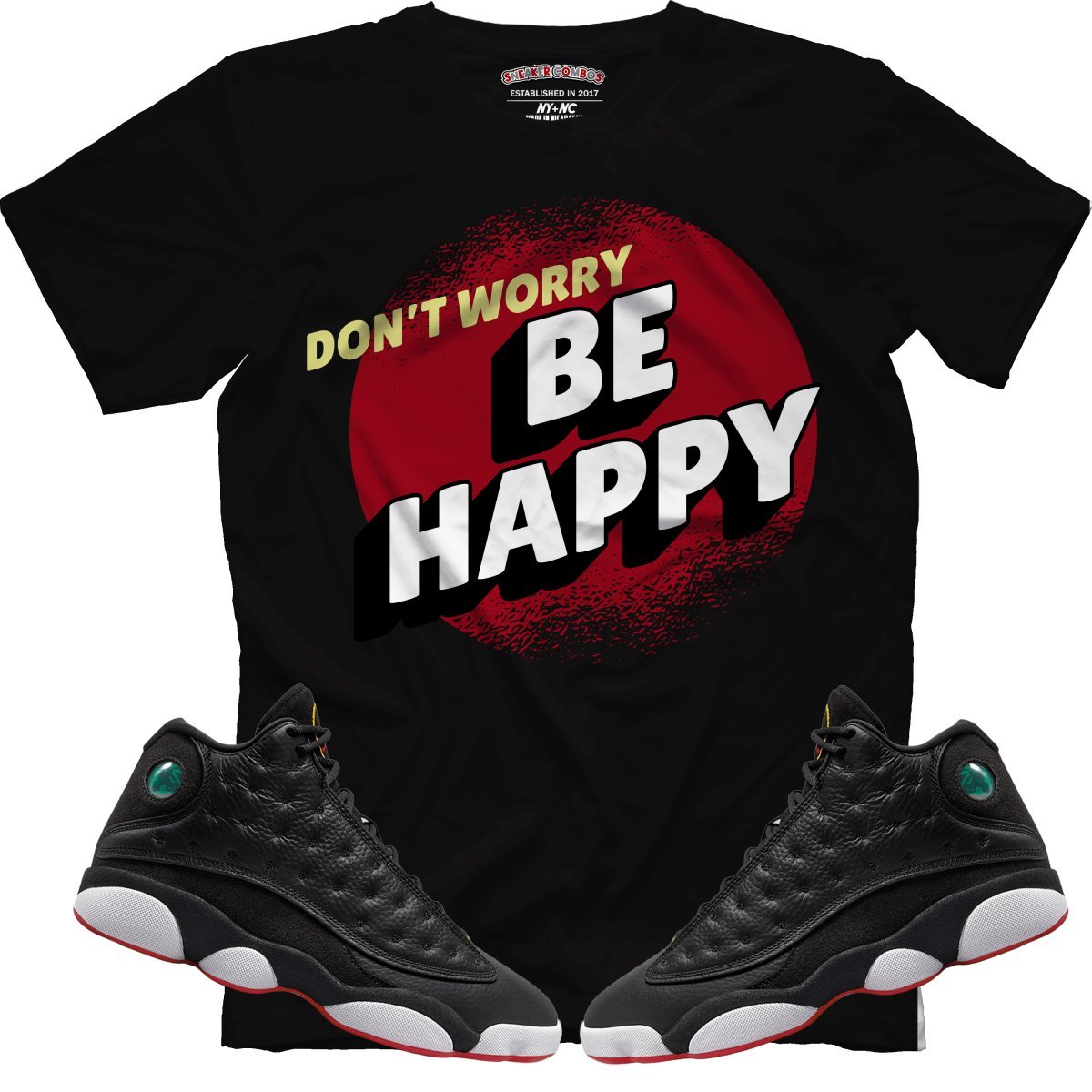 Don't Worry Be Happy (Retro 13 Playoff) T-Shirt - Lucid Soles