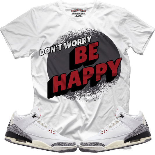 Don't Worry Be Happy (Retro 3 White Cement) T-Shirt - Lucid Soles