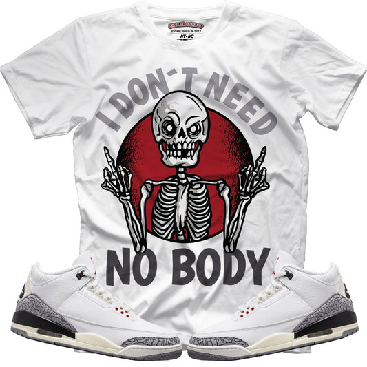 I Don't Need Nobody (Retro 3 White Cement) T-Shirt - Lucid Soles