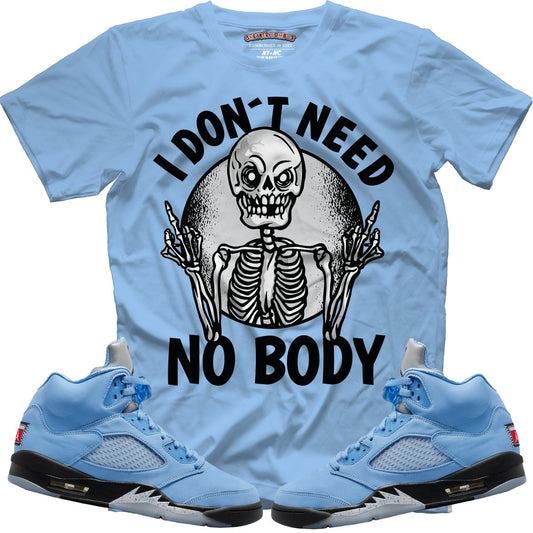 I Don't Need Nobody (Retro 5 UNC) T-Shirt - Lucid Soles