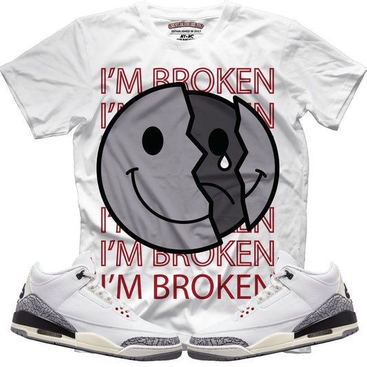 I'm Broken (Retro 3 White Cement) T-Shirt - Lucid Soles