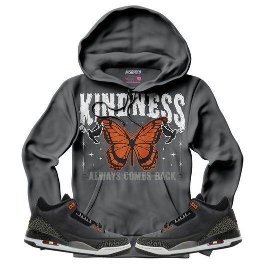 Kindness Always Comes Back (Air Jordan 3 Fear) Hoodie - Lucid Soles