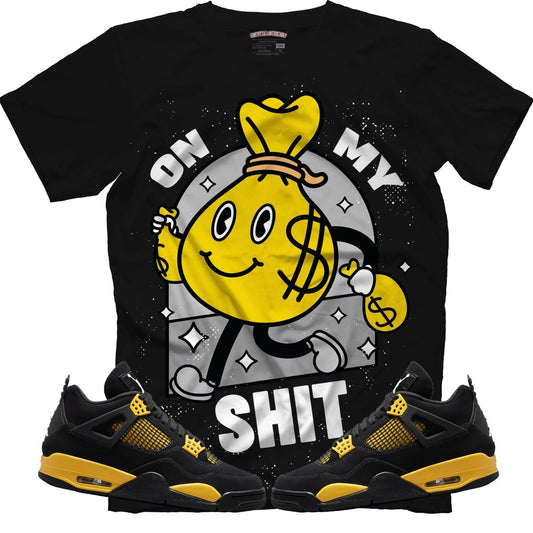 On My Shit (Air Jordan 4 Thunder) T-Shirt - Lucid Soles
