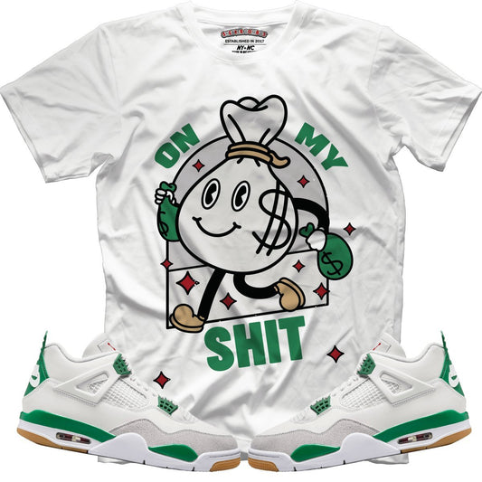On My Shit (NIKE SB X AIR JORDAN 4 PINE GREEN) T-Shirt - Lucid Soles