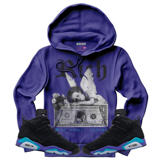 Rich But Empty Inside (Air Jordan 6 Aqua) Hoodie - Lucid Soles