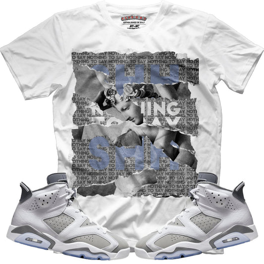 SHH Nothing To Say (Retro 6 Cool Grey) T-Shirt - Lucid Soles