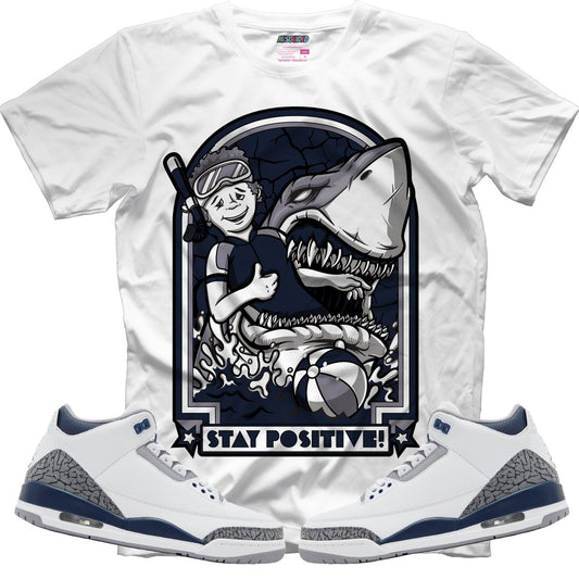 Stay Positive (Air Jordan 3 White Navy) T-Shirt - Lucid Soles