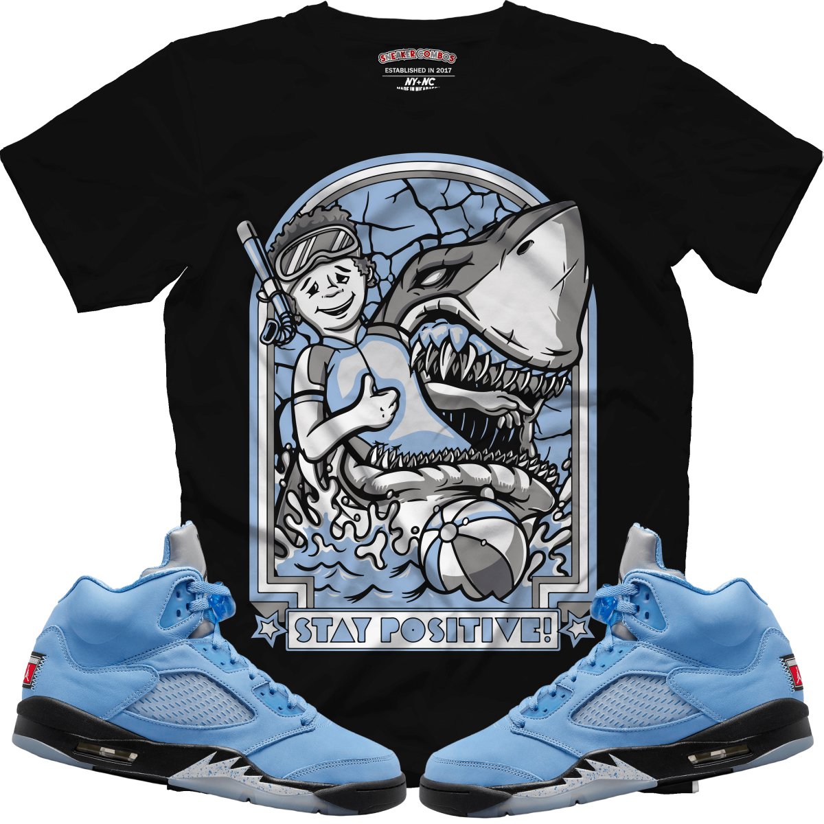 Stay Positive (Retro 5 UNC) T-Shirt - Lucid Soles