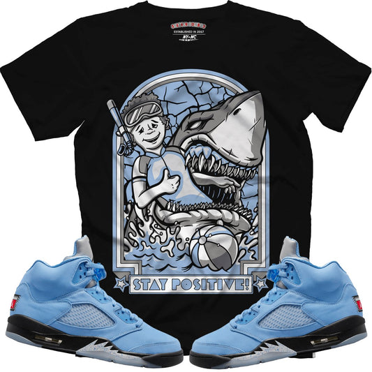 Stay Positive (Retro 5 UNC) T-Shirt - Lucid Soles