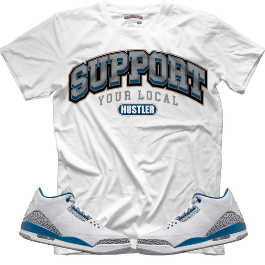 Support Your Local Hustler (Air Jordan 3 “Wizards” PE) T-Shirt - Lucid Soles